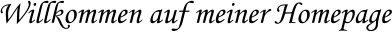 Willkommen auf meiner Homepage